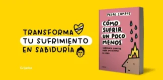 Cómo sufrir un poco menos, el nuevo libro de Pedro Campos que todos necesitamos